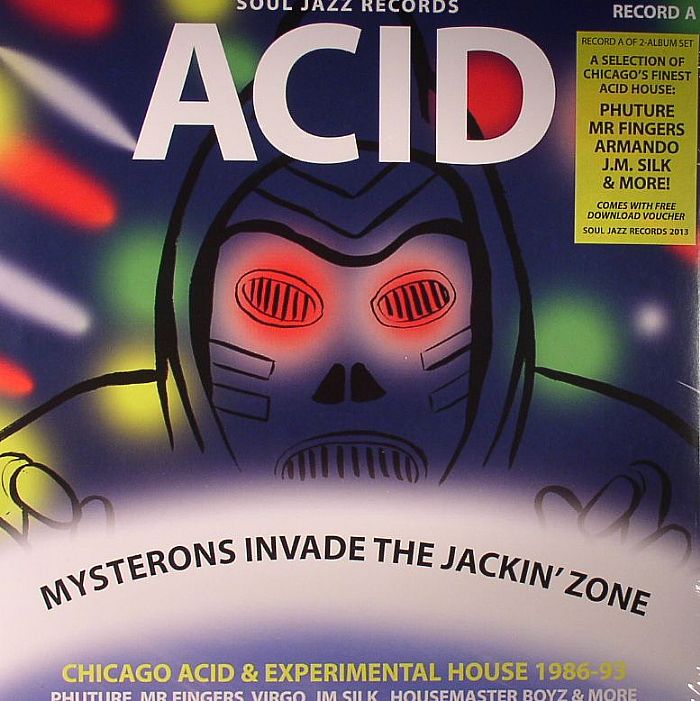 Various Artists Acid: Mysterons Invade The Jackin Zone: Chicago Acid and Experimental House 1989 93: Record A