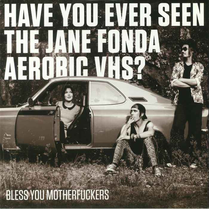 Have You Ever Seen The Jane Fonda Aerobic Vhs? Bless You Motherfuckers