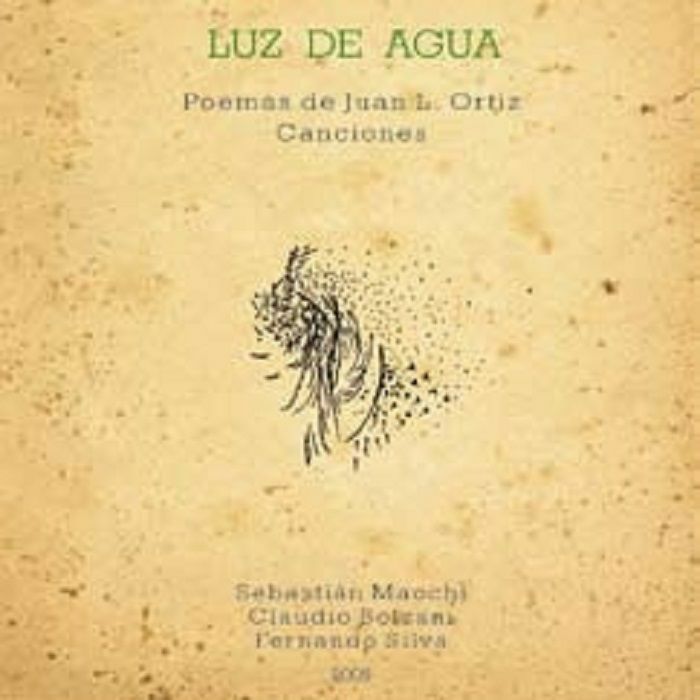 Sebastian Macchi | Claudio Bolzani | Fernando Silva Luz De Agua: Poemas De Juan L Ortiz Canciones (Japanese Edition)