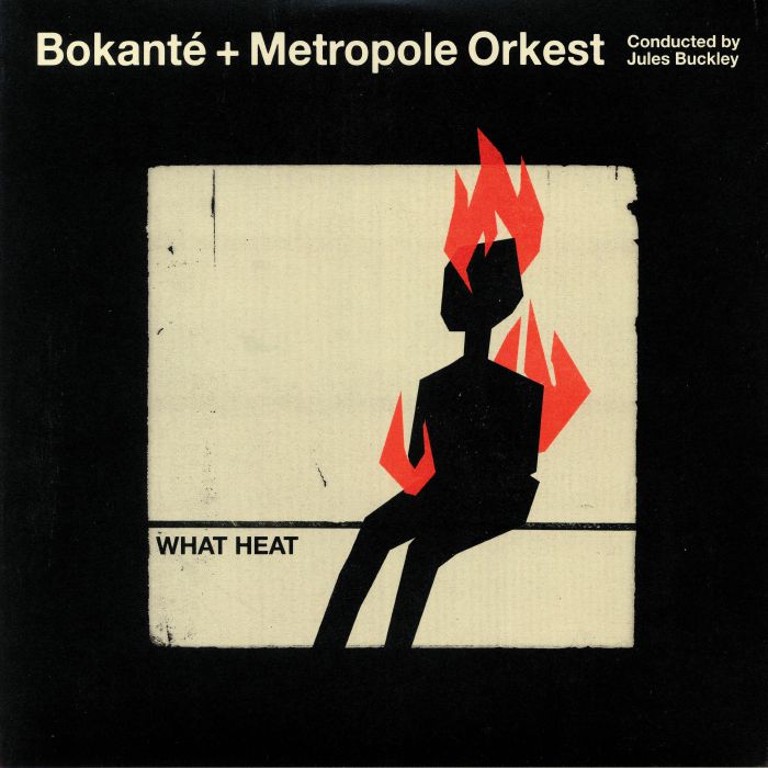 Bokante | Metropole Orkest | Jules Buckley What Heat