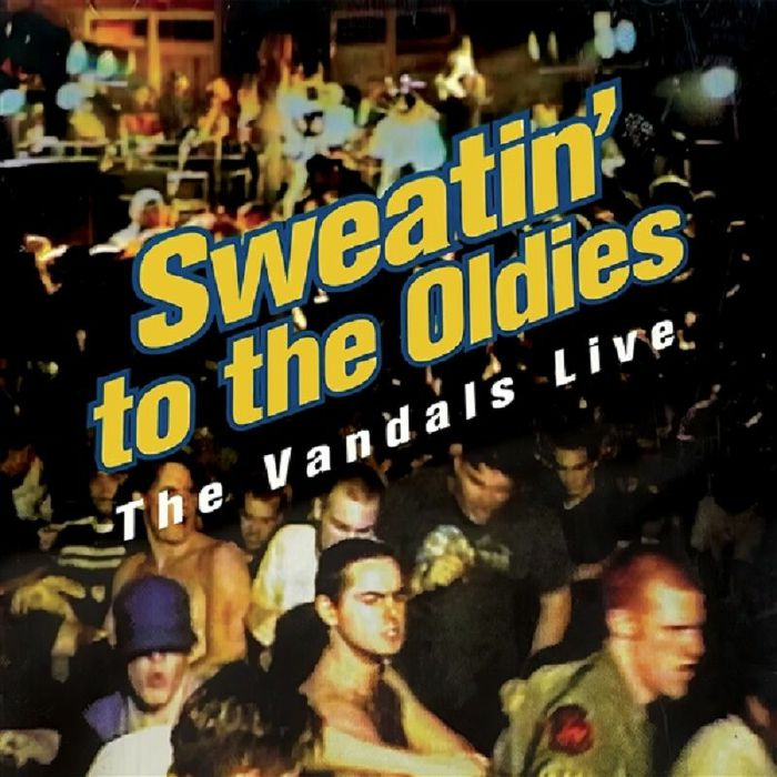 The Vandals Sweatin To The Oldies