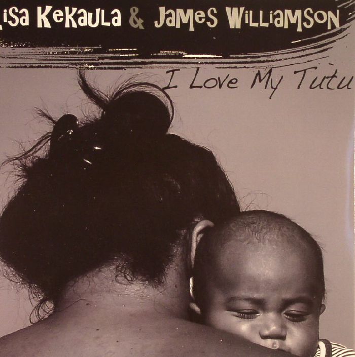 Lisa Kekaula | James Williamson I Love My Tutu