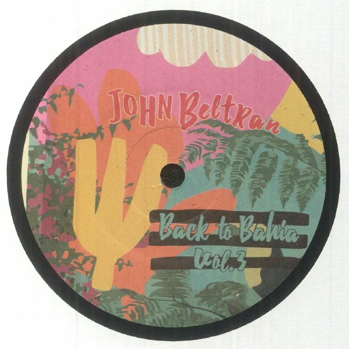 John Beltran Back To Bahia Vol 3