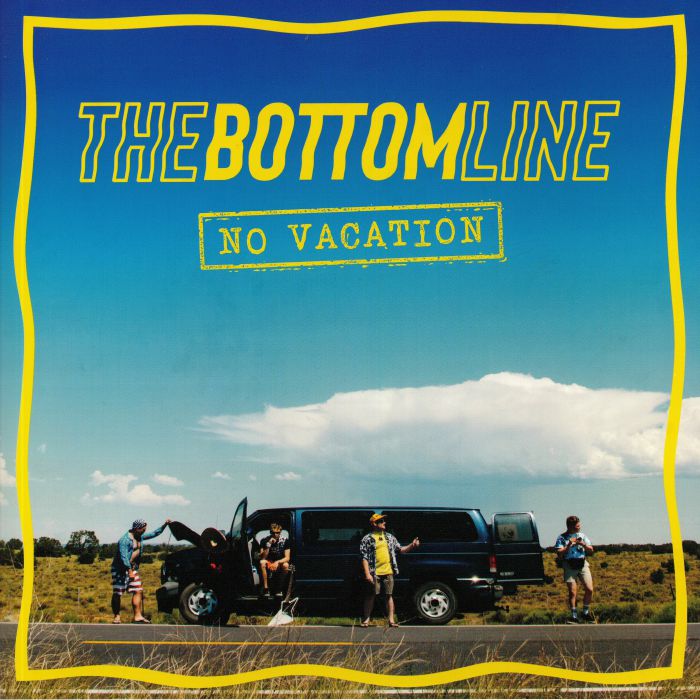 The Bottom Line No Vacation