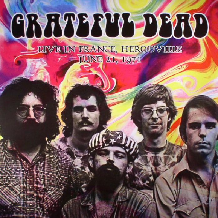 Grateful Dead Live in France Herouville June 21 1971