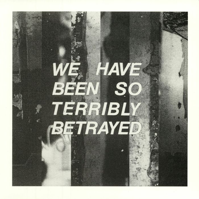 Partisan We Have Been So Terribly Betrayed