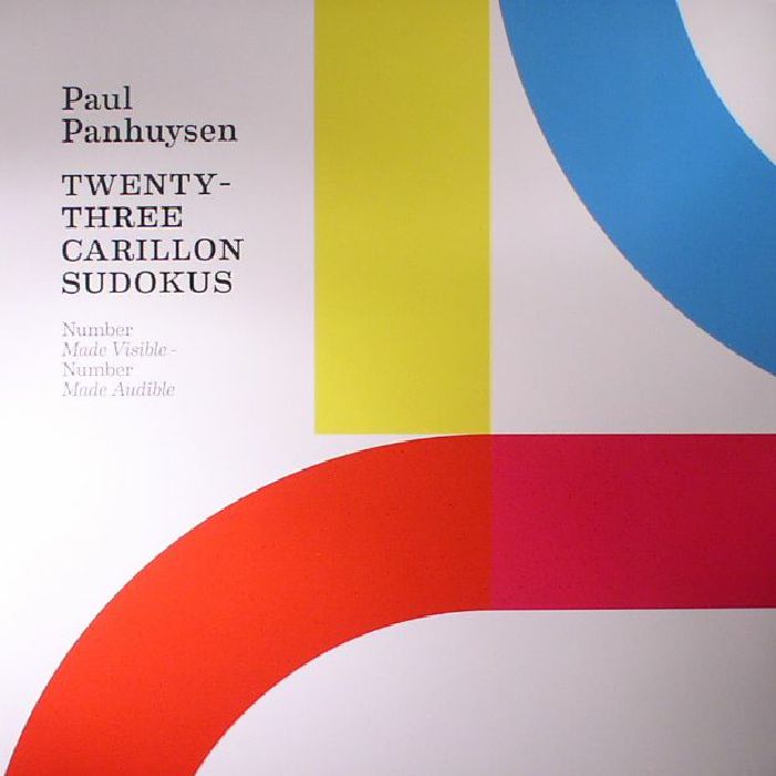 Paul Panhuysen Twenty Three Carillon Sudokus: Number Made Visible Number Made Audible
