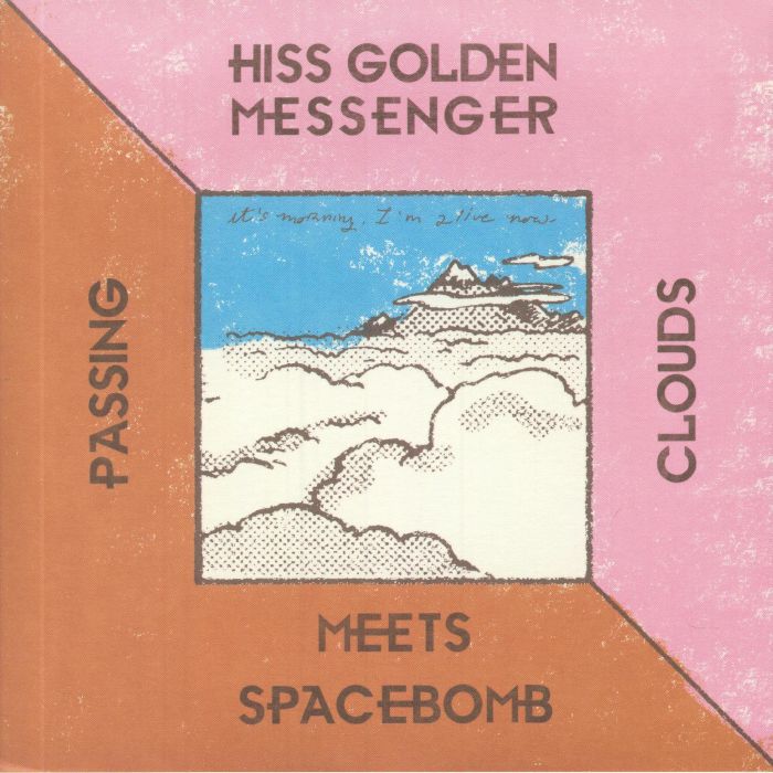 Hiss Golden Messenger | Spacebomb Passing Clouds