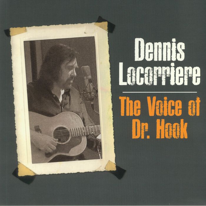 Dennis Locorriere The Voice Of Dr Hook