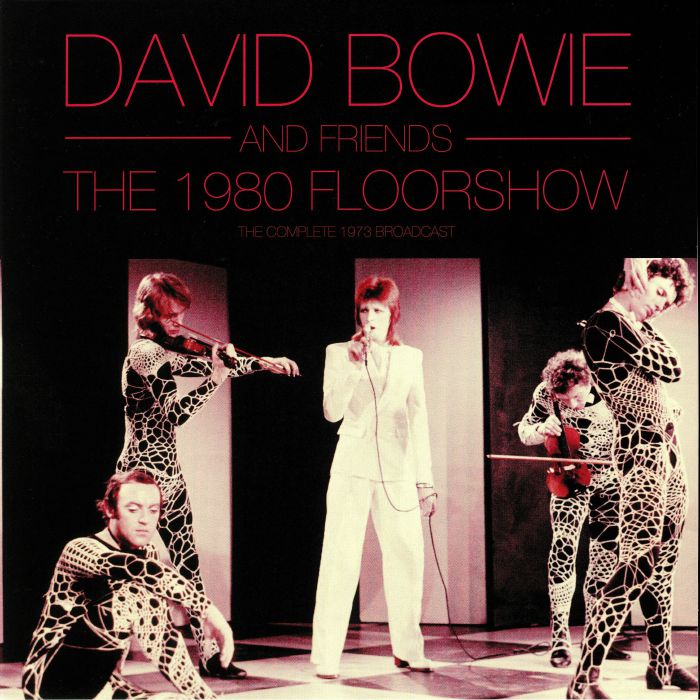 David Bowie The 1980 Floorshow: The Complete 1973 Broadcast