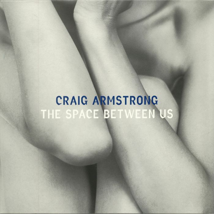 Craig Armstrong The Space Between Us (remastered)