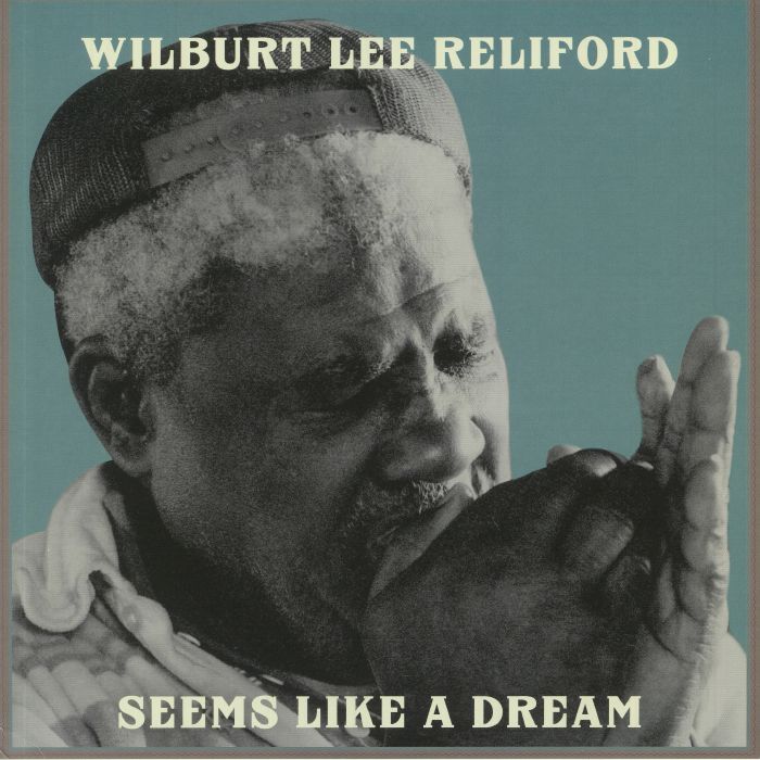 Wilburt Lee Reliford Seems Like A Dream