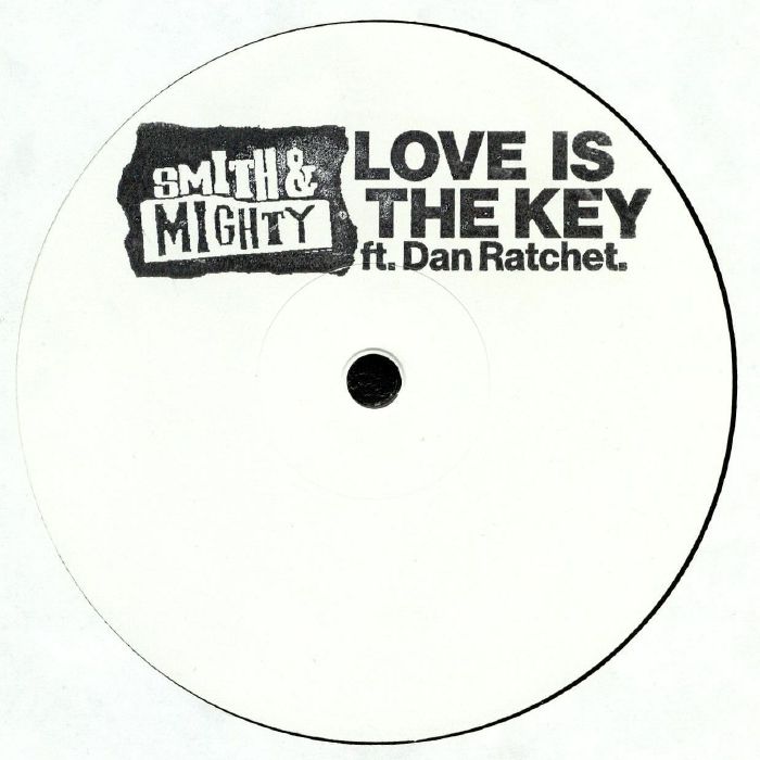 Smith and Mighty | Dan Ratchet Love Is The Key