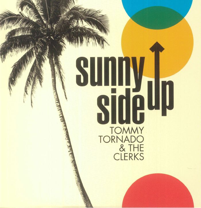Tommy Tornado | The Clerks Sunny Side Up