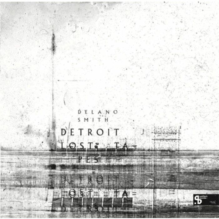 Delano Smith Detroit Lost Tapes