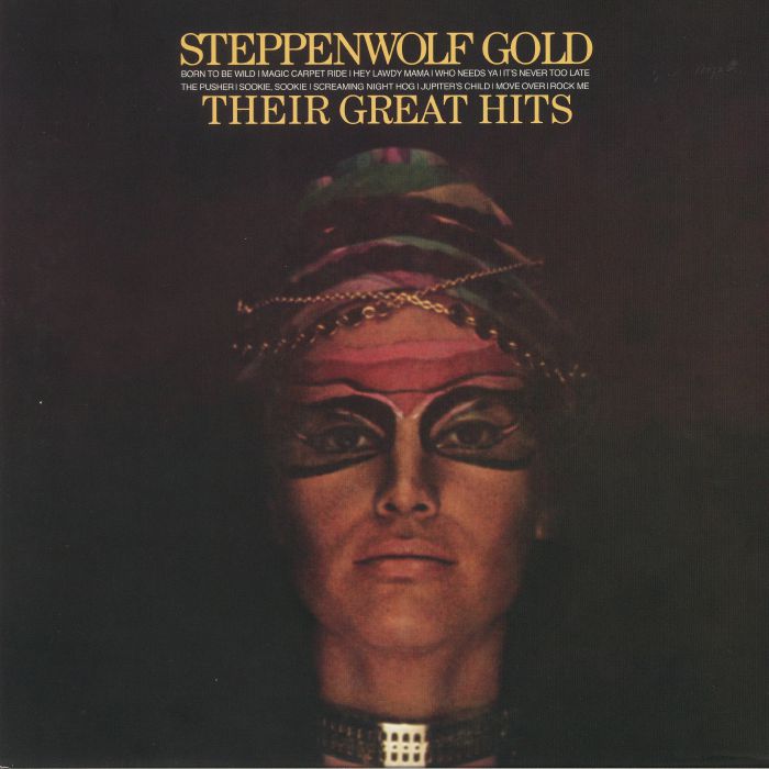 Steppenwolf Gold: Their Greatest Hits
