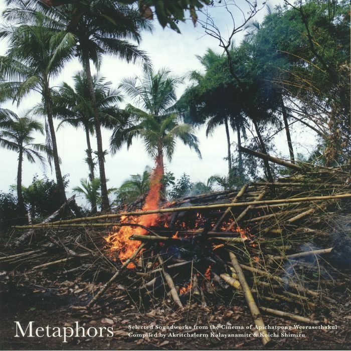 Akritchalerm Kalayanamitr | Koichi Shimizu Metaphors: Selected Soundworks From The Cinema Of Apichatpong Weerasethakul