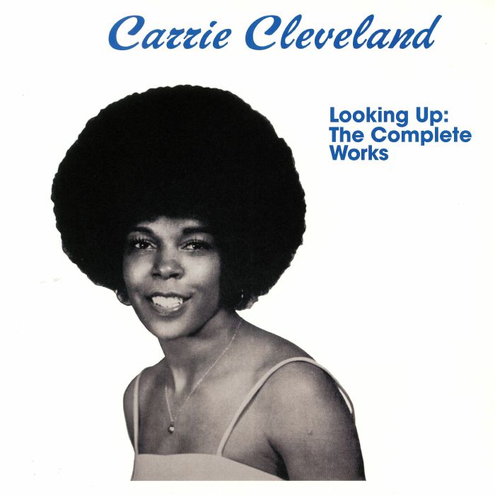 Carrie Cleveland Looking Up: The Complete Works
