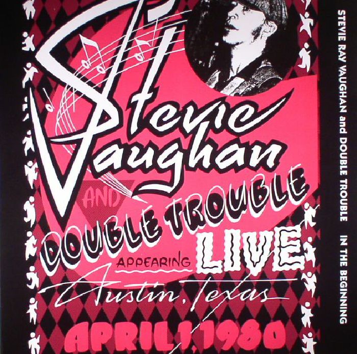 Stevie Ray Vaughan | Double Trouble In The Beginning: Live Austin Texas April 1, 1980