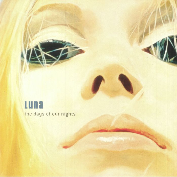 Luna The Days Of Our Nights
