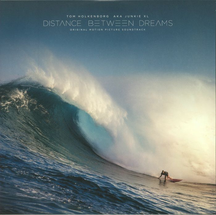 Tom | Junkie Xl Holkenborg Distance Between Dreams (Soundtrack)
