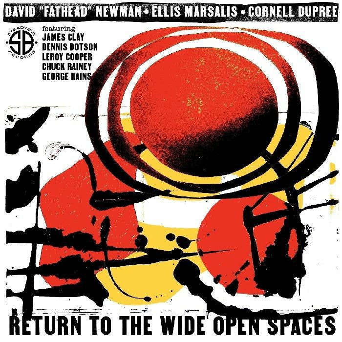 David Fathead Newman | Ellis Marsalis Return To The Wide Open Spaces