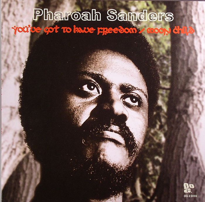 Pharoah Sanders – Youve Got To Have Freedom vinyl cover
