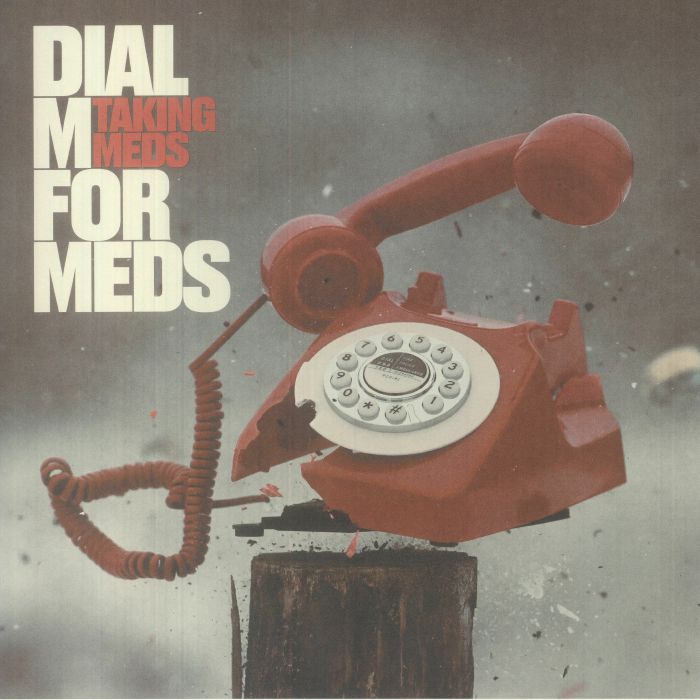 Taking Meds Dial M For Meds