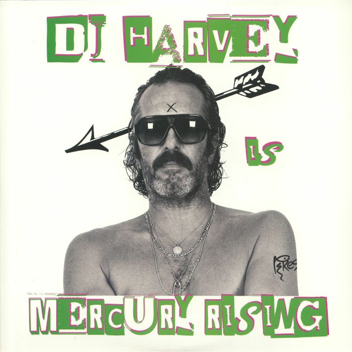 DJ Harvey The Sound Of Mercury Rising: Volume II