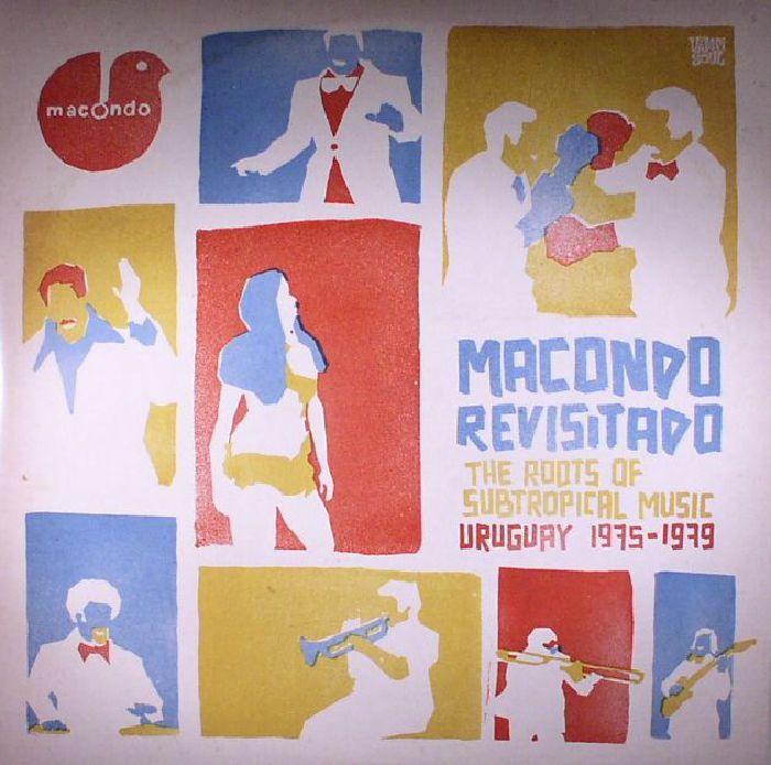 Various Artists Macondo Revisitado: The Roots Of Subtropical Music Uruguay 1975 1979