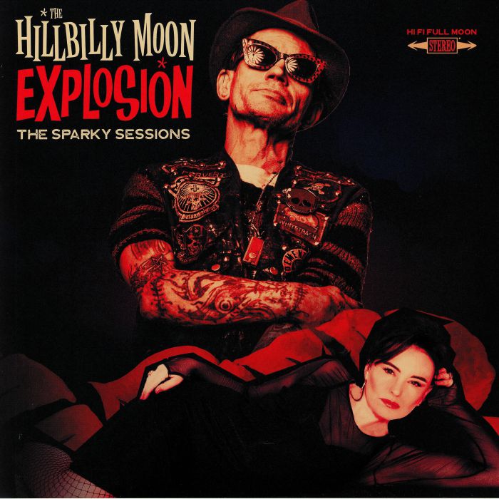 The Hillbilly Moon Explosion The Sparky Sessions