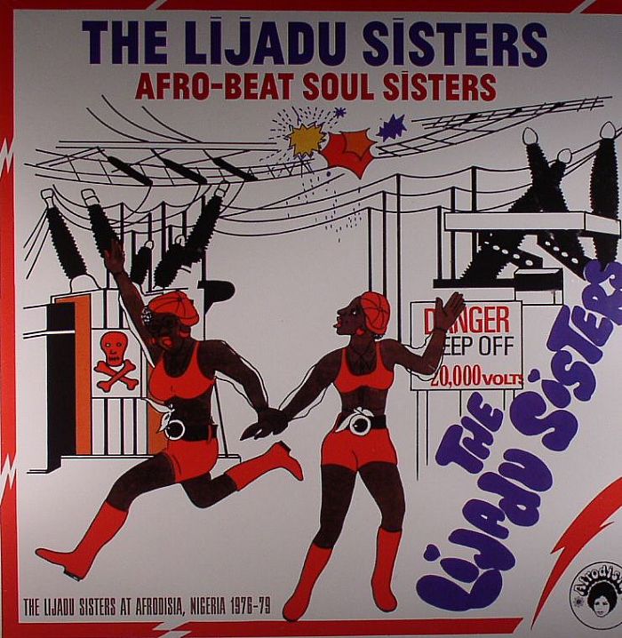 The Lijadu Sisters Afro Beat Soul Sisters: The Lijadu Sisters At Afrodisia Nigeria 1976 79