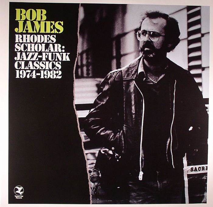 Bob James Rhodes Scholar: Jazz Funk Classics 1974 1982
