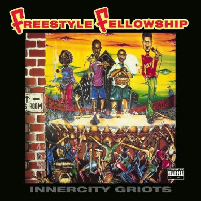 Freestyle Fellowship Innercity Griots
