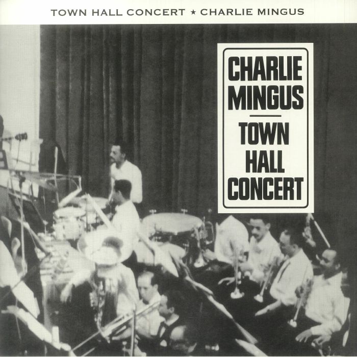 Charlie Mingus Town Hall Concert