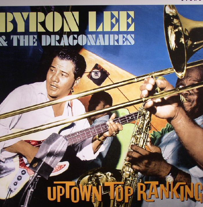 Byron and The Dragonaires Lee Uptown Top Ranking