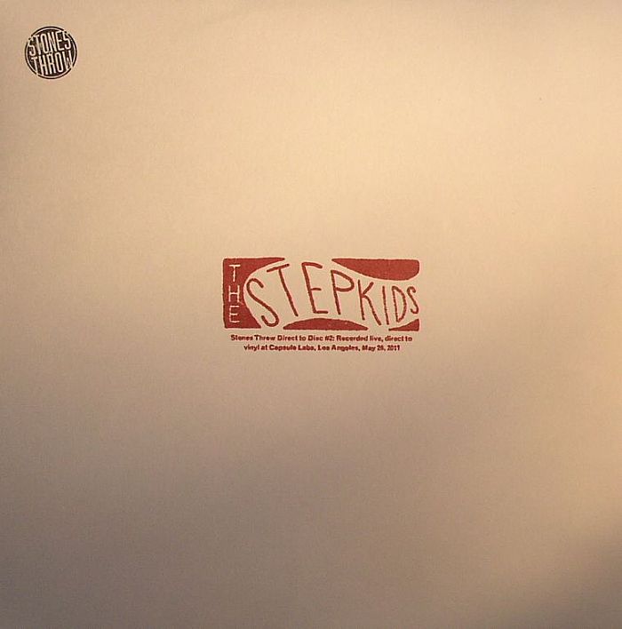 The Stepkids The Stepkids Direct To Disc Recorded Live At Capsule Labs In Los Angeles May 28th 2011