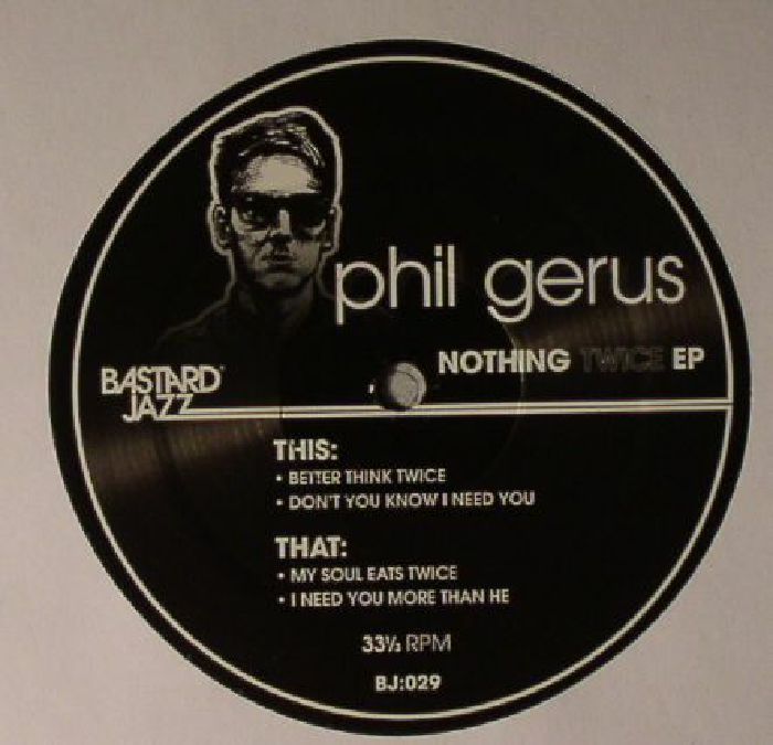 Phil Gerus Nothing Twice EP