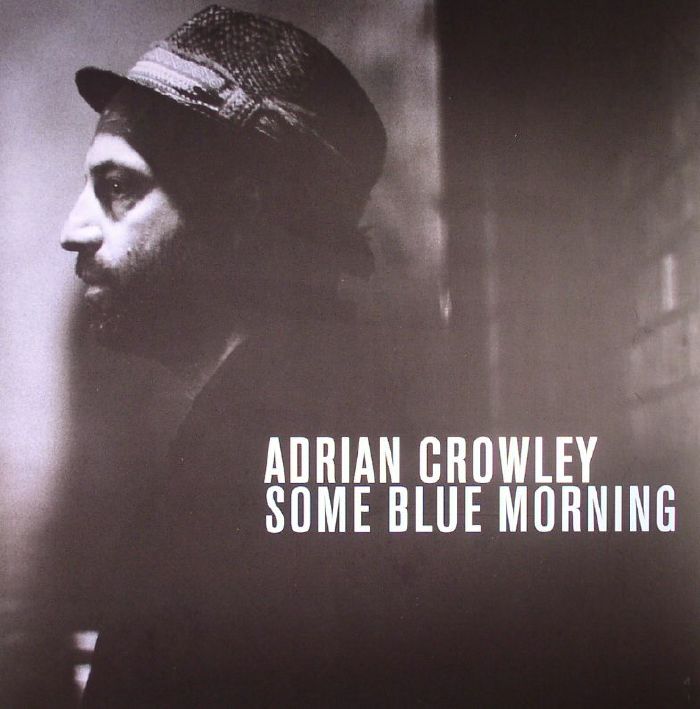 Adrian Crowley Some Blue Morning