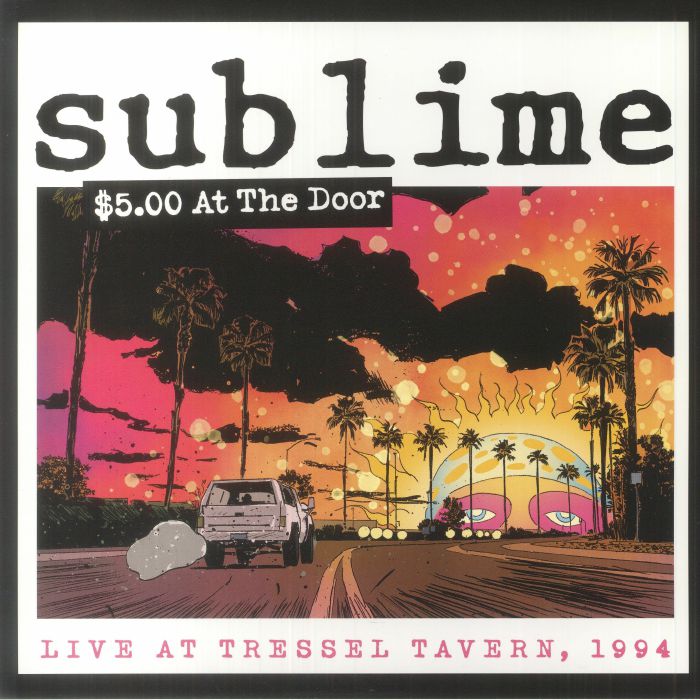 Sublime 5 Dollars At The Door: Live At Tressel Tavern 1994