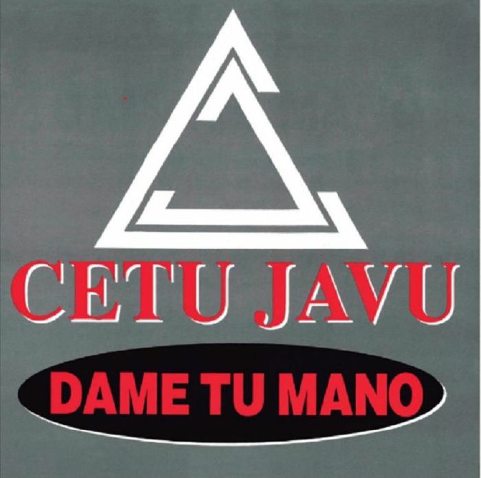 Cetu Javu Dame Tu Mano