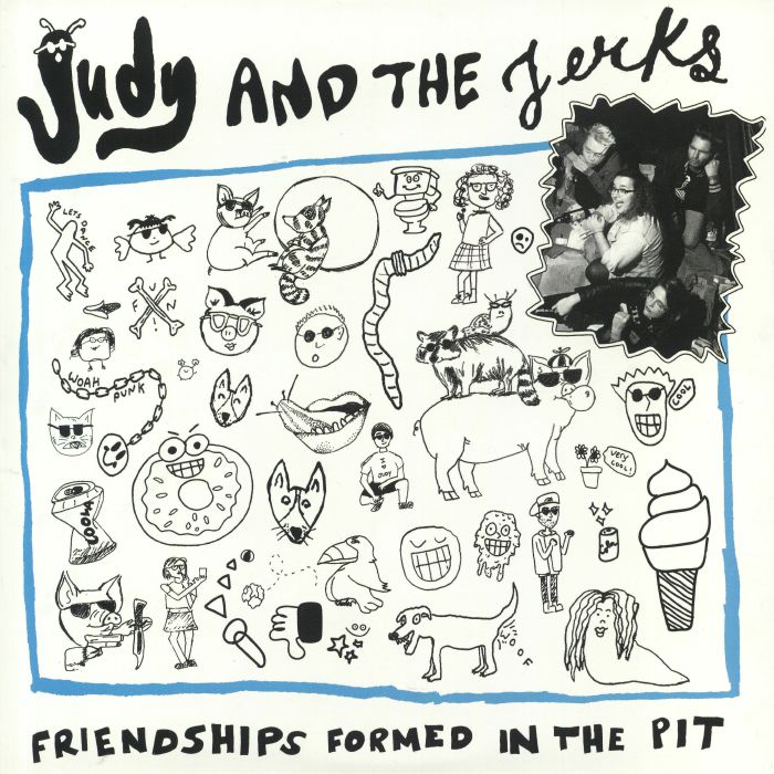 Judy and The Jerks Friendships Formed In The Pit