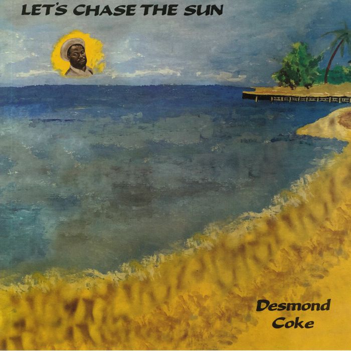 Desmond Coke Lets Chase The Sun
