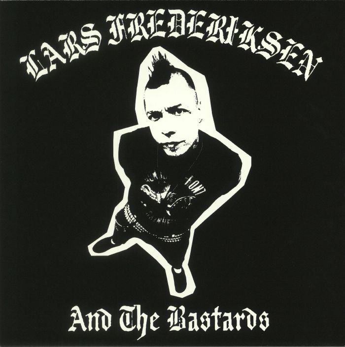 Lars Frederiksen and The Bastards Lars Frederiksen and The Bastards (reissue)