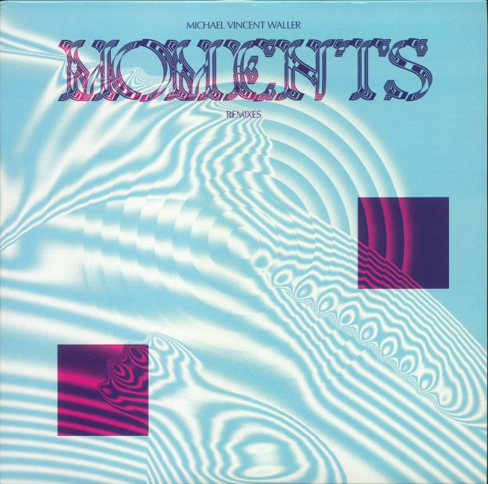 Michael Vincent Waller Moments (remixes)