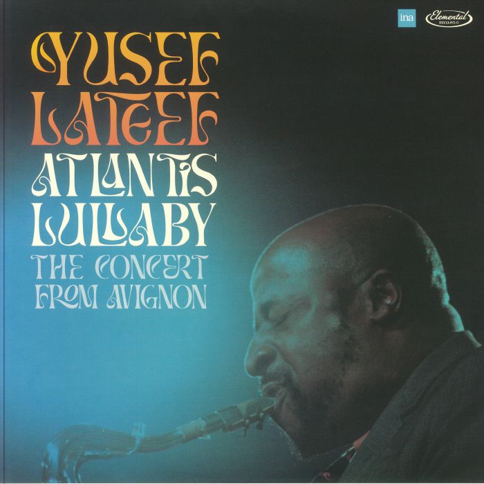 Yusef Lateef Atlantis Lullaby: The Concert From Avignon (Record Store Day RSD 2024)