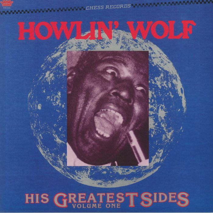Howlin Wolf His Greatest Sides: Volume One