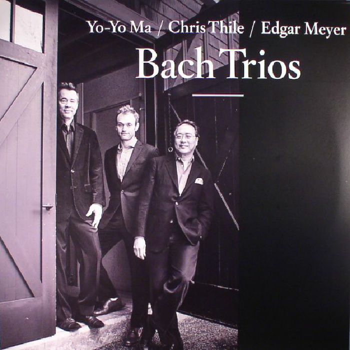 Yo Yo Ma | Chris Thile | Edgar Meyer Bach Trios