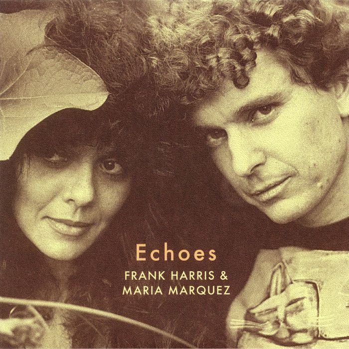 Frank Harris | Maria Marquez Echoes