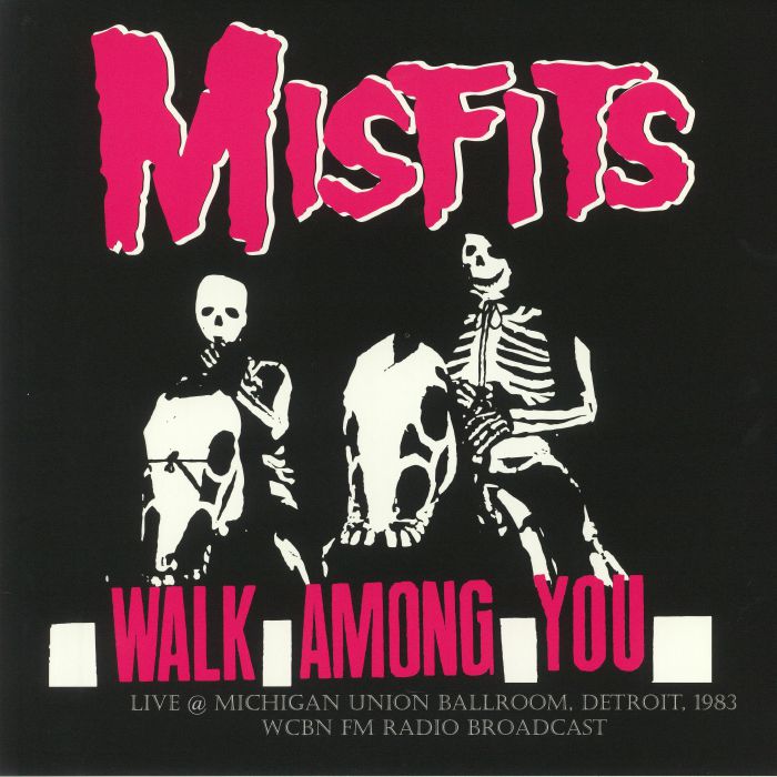 Misfits Walk Among You: Live At Michigan Union Ballroom Detroit 1983